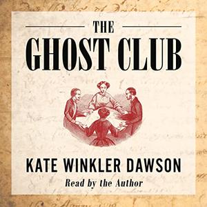 The Ghost Club A Penguin Audiobook Original [Audiobook]