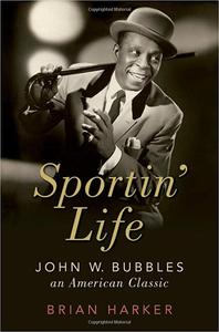 Sportin’ Life John W. Bubbles, An American Classic