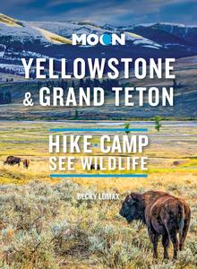 Moon Best of Yellowstone & Grand Teton Make the Most of One to Three Days in the Parks (Moon Travel Guide), 2nd Edition