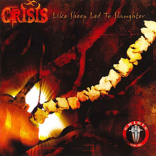 Crisis - Like Sheep Led to Slaughter (2004) (LOSSLESS)