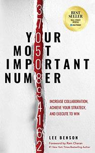 Your Most Important Number Increase Collaboration, Achieve your Strategy, and Execute to Win
