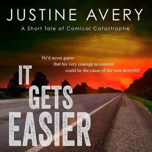 It Gets Easier by Justine Avery