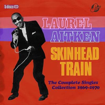 Laurel Aitken - Skinhead Train: The Complete Singles Collection 1969-1970 (2020)  (CD-Rip)