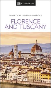 DK Eyewitness Florence and Tuscany (DK Eyewitness Travel Guide), 2023 Edition