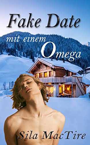 Cover: Sila MacTire  -  Fake Date mit einem Omega