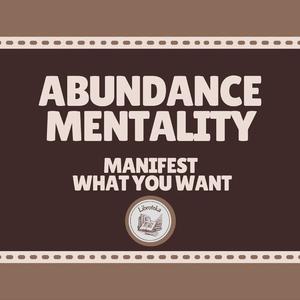 Abundance Mentality by LIBROTEKA