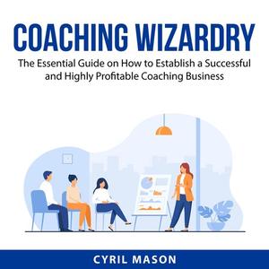 Coaching Wizardy by Cyril Mason