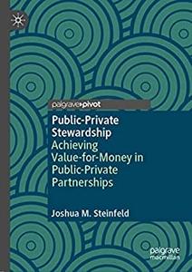 Public-Private Stewardship Achieving Value-for-Money in Public-Private Partnerships