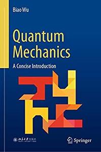Quantum Mechanics A Concise Introduction