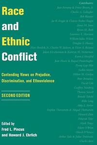 Race and Ethnic Conflict Contending Views on Prejudice, Discrimination, and Ethnoviolence