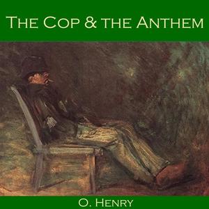 The Cop and the Anthem by O.Henry