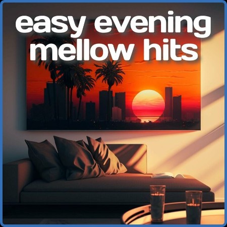easy evening mellow hits (2023)