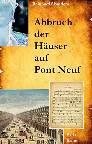 Cover: Reinhard Skandera  -  Abbruch der Häuser auf Pont Neuf (Historische Paris Krimis)