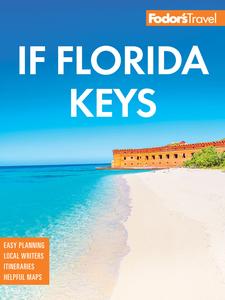 Fodor's InFocus Florida Keys with Key West, Marathon & Key Largo (Full-color Travel Guide), 8th Edition
