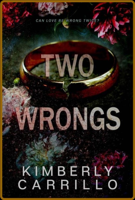 Two Wrongs  A Forbidden Age-gap - Kimberly Carrillo