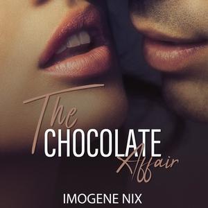 The Chocolate Affair by Imogene Nix