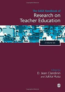 The SAGE Handbook of Research on Teacher Education (2 volume set)