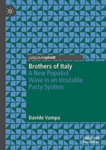 Brothers of Italy A New Populist Wave in an Unstable Party System