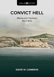 A Shot of History Convict Hell Macquarie Harbour 1822-1833