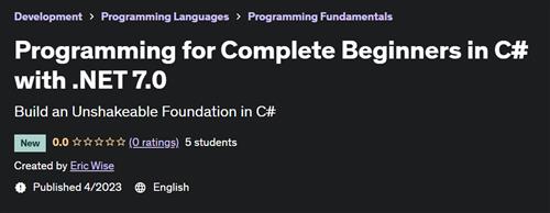 Programming for Complete Beginners in C# with .NET 7.0