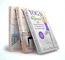 Yoga Mastery Box Set #1 Yoga for Beginners, Weight Loss and The Advanced Lessons (Including 65 Yoga Poses)