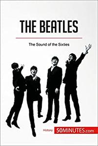 The Beatles The Sound of the Sixties (History)