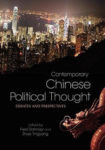 Contemporary Chinese Political Thought Debates and Perspectives