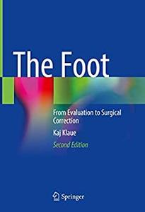 The Foot From Evaluation to Surgical Correction (2nd Edition)