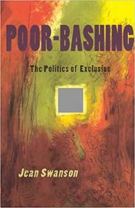 Poor-Bashing The Politics of Exclusion