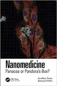 Nanomedicine Panacea or Pandora’s Box