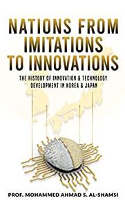 Nations from Imitations to innovations The history of innovation & technology Development in Korea & Japan