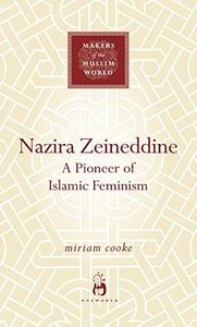Nazira Zeineddine A Pioneer of Islamic Feminism