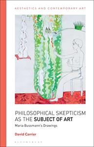 Philosophical Skepticism as the Subject of Art Maria Bussmann's Drawings (Aesthetics and Contemporary Art)