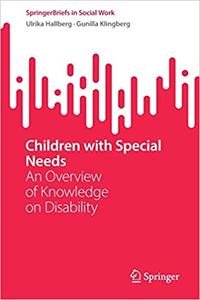Children with Special Needs An Overview of Knowledge on Disability