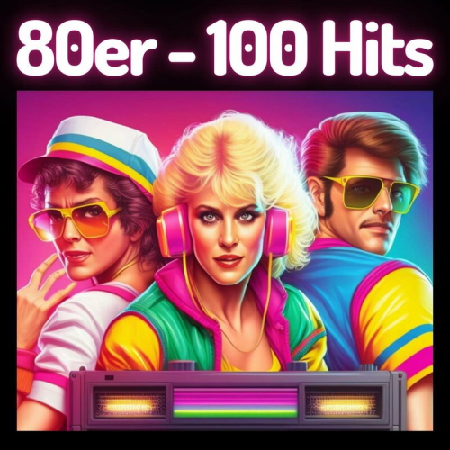 VA - 80er - 100 Hits (2023) MP3