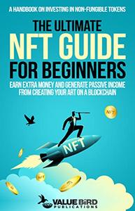 The Ultimate NFT Guide For Beginners