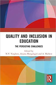 Quality and Inclusion in Education The Persisting Challenges