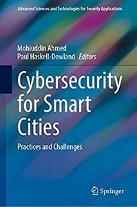 Cybersecurity for Smart Cities Practices and Challenges