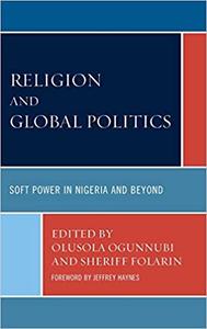 Religion and Global Politics Soft Power in Nigeria and Beyond