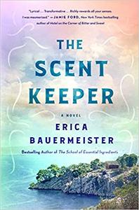 The Scent Keeper A Novel