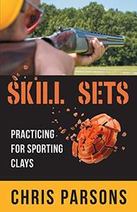 Skill Sets – Practicing for Sporting Clays