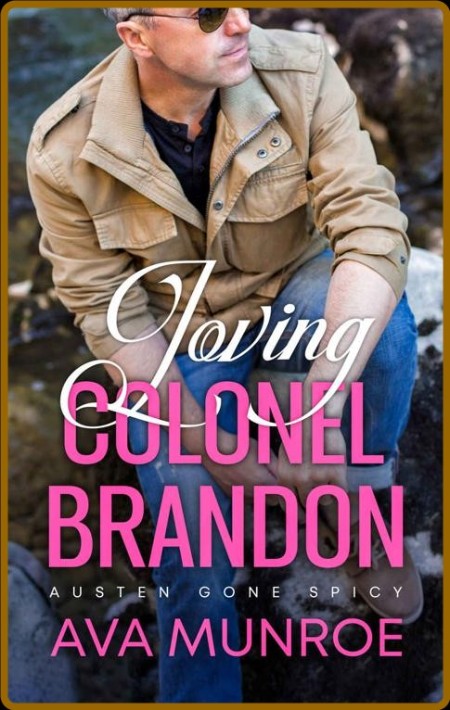Loving Colonel Brandon  A Small - Ava Munroe