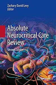 Absolute Neurocritical Care Review (2nd Edition)