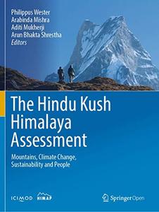 The Hindu Kush Himalaya Assessment Mountains, Climate Change, Sustainability and People 