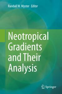 Neotropical Gradients and Their Analysis - Randall W. Myster