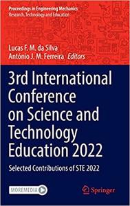 3rd International Conference on Science and Technology Education 2022 Selected Contributions of STE 2022