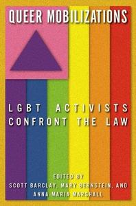 Queer Mobilizations LGBT Activists Confront the Law