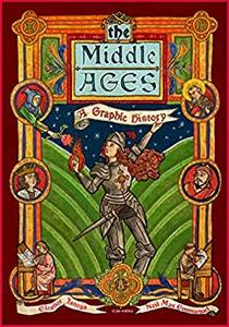 The Middle Ages A Graphic History (Introducing)