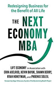 The Next Economy MBA Redesigning Business for the Benefit of All Life