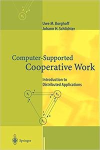Computer-Supported Cooperative Work Introduction to Distributed Applications